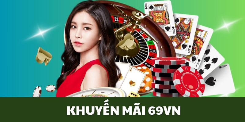 Sơ lược về chuyên mục khuyến mãi của nhà cái 69VN